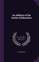 An address on the limits of education, 124671034X Book Cover