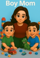 BoyMom B0FBMJJR2C Book Cover