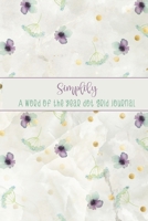 Simplify: A Word of the Year Dot Grid Journal-Watercolor Floral Design 1676441859 Book Cover