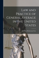 Law and Practice of General Average in the United States 1016829140 Book Cover