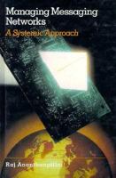 Managing Messaging Networks: A Systemic Approach (Artech House Telecommunications Library) 0890067031 Book Cover