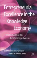 Entrepreneurial Excellence in the Knowledge Economy: Intellectual Capital Benchmarking Systems 1137024062 Book Cover