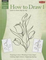 How to Draw 1: Learn to Draw Step by Step 1939581060 Book Cover