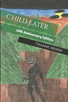 Child Eater: 10th Anniversary Edition B09P4YPQBM Book Cover