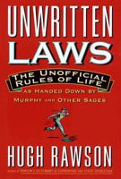 Unwritten Laws: The Unofficial Rules of Life As Handed Down by Murphy and Other Sages 0517592797 Book Cover