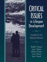 Critical Issues in Lifespan Development: Examples for the Helping Professions 0205271057 Book Cover