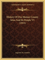 History Of Des Moines County Iowa And Its People V1 1160123101 Book Cover
