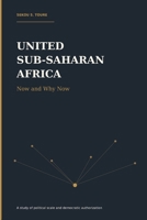 UNITED SUB-SAHARAN AFRICA: NOW AND WHY NOW B0HL3F1NXY Book Cover
