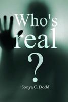 Who's Real? 1494241358 Book Cover