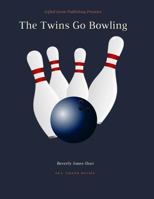 The Twins Go Bowling 0989718786 Book Cover