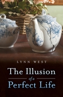 The Illusion of a Perfect Life B09QNZC6BD Book Cover