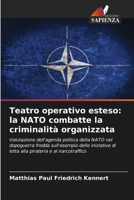 Teatro operativo esteso: la NATO combatte la criminalità organizzata (Italian Edition) 6209507026 Book Cover