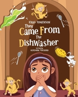 They Came From The Dishwasher (Katie's Chore Stopping Creatures) 1763526828 Book Cover