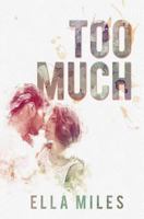 Too Much 1951114248 Book Cover