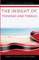 The Insight of Trinidad and Tobago 9769607096 Book Cover