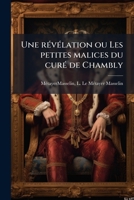 Une révélation ou Les petites malices du curé de Chambly 1175505889 Book Cover