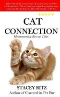 Cat Connection: Heartwarming Rescue Tales (Pawsitive Connection) (Volume 2) 150897361X Book Cover