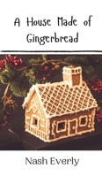 A House Made of Gingerbread 9916908664 Book Cover