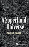 A Superfluid Universe 9813148454 Book Cover