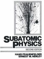 Subatomic Physics (2nd Edition) 0138594309 Book Cover