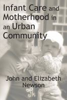 Infant Care and Motherhood in an Urban Community 0202362299 Book Cover