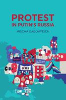 Protest in Putin's Russia 0745696260 Book Cover
