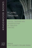 A Living Tradition: Critical Recovery and Reconstruction of Wesleyan Heritage 1426777515 Book Cover