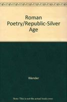 Roman Poetry: From the Republic to the Silver Age 0809316943 Book Cover