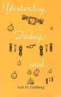 Yesterday, Today, And... 156167804X Book Cover