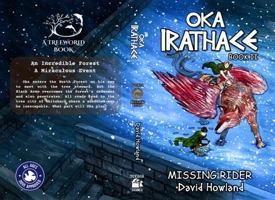 Missing Rider: Book II (Oka Irathace) 1953977014 Book Cover