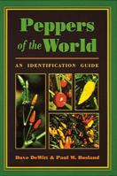 Peppers of the World: An Identification Guide 0898158400 Book Cover