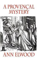 A Provençal Mystery 1477692304 Book Cover