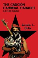 The Canción Cannibal Cabaret  Other Songs 098977824X Book Cover