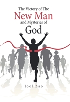 The Victory of the New Man and Mysteries of God 1664148620 Book Cover