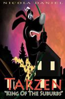 Tarzen King of the Suburbs 1463696671 Book Cover