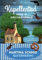 Kapellentod: Mord im Hirschkäferwald (German Edition) 3989355414 Book Cover
