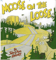 Moose on the Loose 0892722452 Book Cover