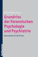 Grundriss der Forensischen Psychologie und Psychiatrie: Basiswissen für die Praxis 3170205552 Book Cover
