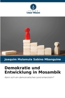 Demokratie und Entwicklung in Mosambik (German Edition) 6207879937 Book Cover