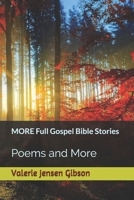 MORE Full Gospel Bible Stories: Poems and More 1081575263 Book Cover