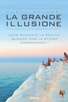 La grande illusione: La particella della coscienza e i livelli di Realt� 1535538201 Book Cover
