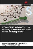 ECONOMIC GROWTH, the driving force behind solid state development 6203897957 Book Cover