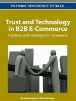 Trust and Technology in B2B E-Commerce: Practices and Strategies for Assurance 1613503539 Book Cover