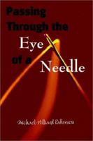 Passing Through the Eye of a Needle 0759667543 Book Cover