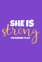 She Is Strong - Proverbs 31: 25: Blank Lined Notebook Journal: Gift for Feminist Her Women Girl Power Boss Lady Ladies Bestie 6x9 110 Blank Pages Plain White Paper Soft Cover Book 1676776974 Book Cover