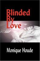 Blinded By Love 0974868906 Book Cover