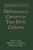 Delinquency Careers in Two Birth Cohorts 1468470523 Book Cover