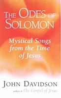 The Odes of Solomon: Mystical Songs from the Time of Jesus 1904555063 Book Cover