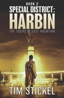 Special District: Harbin: Book 2: The Tigers of East Mountain B0BTV9QQ15 Book Cover