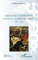 Médecins et infirmières dans la guerre de Crimée: 1854-1856 (Médecine À Travers Les Siècles) (French Edition) 2343101086 Book Cover